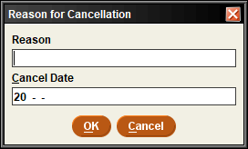 Reason for Cancellation dialog