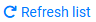 Refresh List icon.